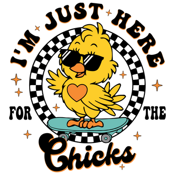 Here for Chicks