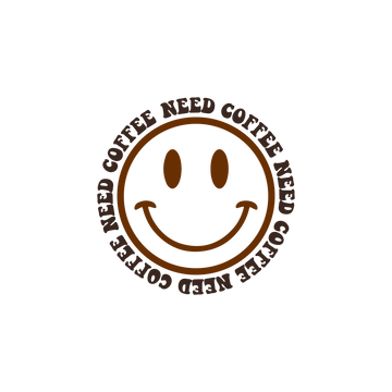 Need Coffee Big Smiley