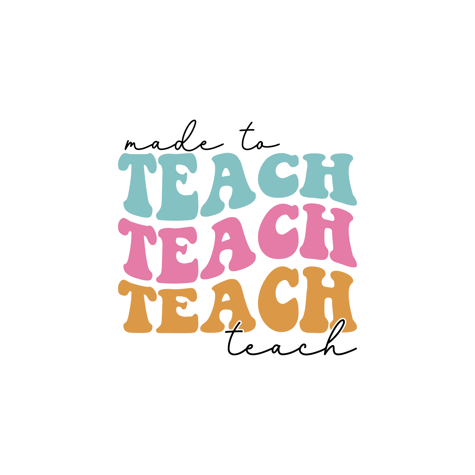 Made to Teach