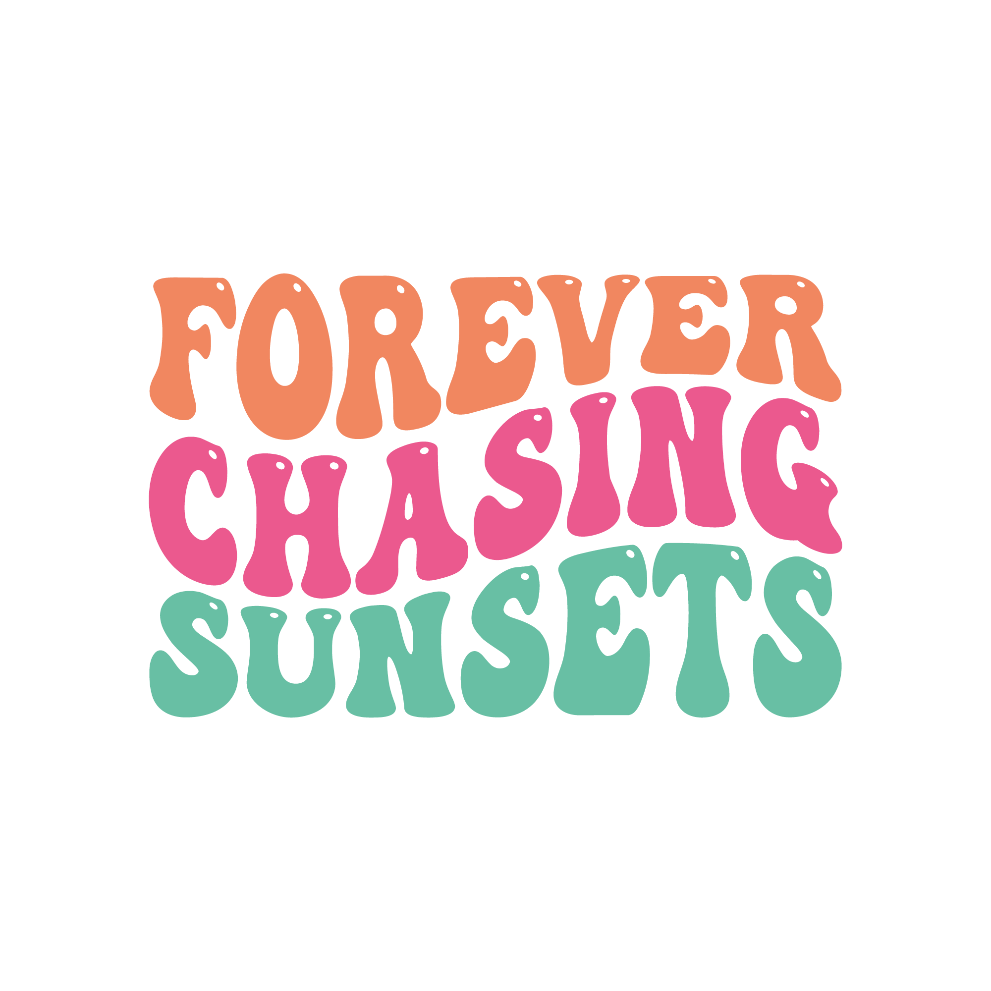 Forever Chasing Sunsets