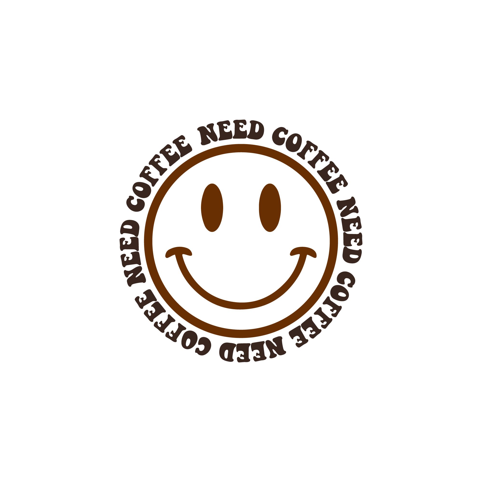 Need Coffee Big Smiley