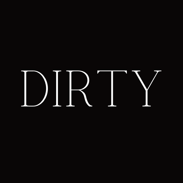 Dirty- Calgary